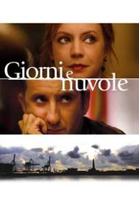 Giorni e nuvole (2007)