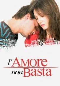 L'amore non basta (2008)