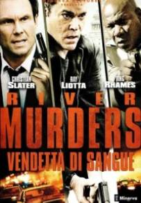 The River Murders - Vendetta di sangue (2011)