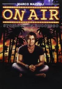 On Air: Storia di Un Successo (2016)