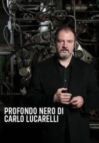Profondo Nero Di Carlo Lucarelli (2015)