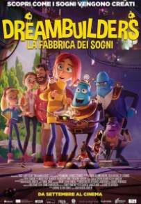 Dreambuilders - La fabbrica dei sogni (2020)