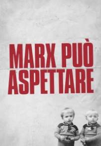 Marx può aspettare (2021)
