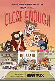 Close Enough (2020 - In Lavorazione)