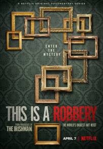 This Is a Robbery: The World's Biggest Art Heist (2021)