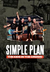 Simple Plan: The Kids in the Crowd (2025)