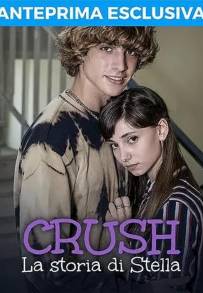 Crush - La storia di Stella (2022)
