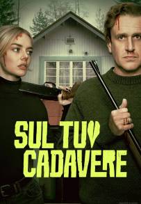 Sul tuo cadavere (2026)