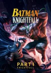 Batman: Knightfall Part 1: Knightfall (2026)