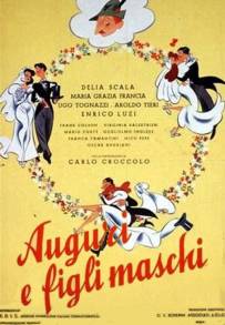 Auguri e figli maschi! (1951)