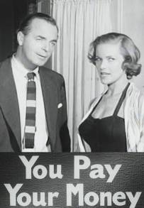 You Pay Your Money (1957)