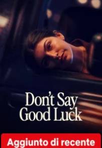 Don't Say Good Luck (2026)