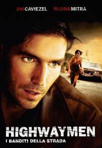 Highwaymen - I Banditi Della Strada (2004)
