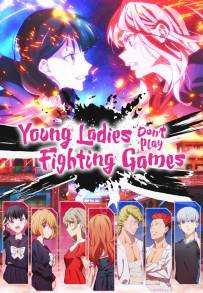 Young Ladies Don't Play Fighting Games (2026)