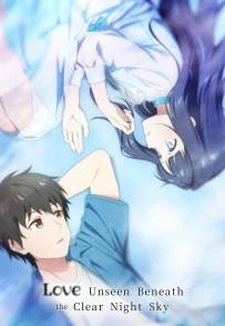 Love Unseen Beneath the Clear Night Sky (2026)