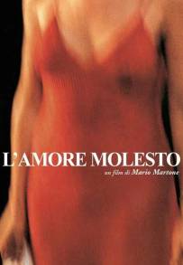 L'amore molesto (1995)