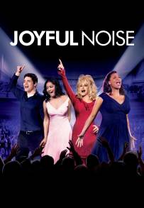 Joyful Noise - Armonie del cuore (2012)