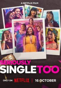 Seriously Single Too (2026)