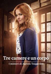 I misteri di Aurora Teagarden - Tre camere e un corpo (2016)