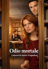 I misteri di Aurora Teagarden - Odio mortale (2017)