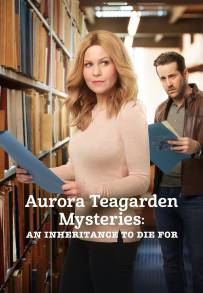I misteri di Aurora Teagarden - Un'eredità per cui morire (2019)