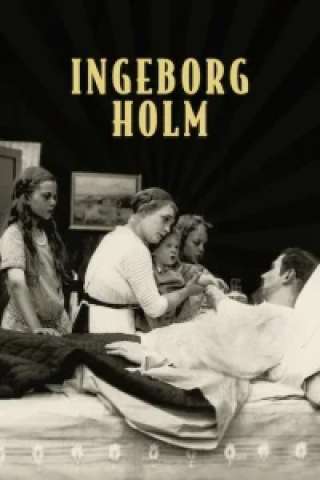 Ingeborg Holm [HD] (1913)