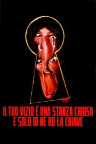 Il tuo vizio è una stanza chiusa e solo io ne ho la chiave [HD] (1972)