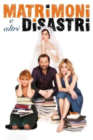 Matrimoni e altri disastri [HD] (2010)