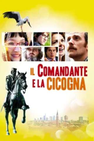Il comandante e la cicogna [HD] (2012)