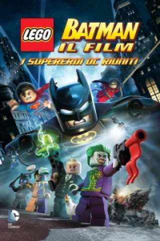 LEGO Batman: Il film - I supereroi DC riuniti [HD] (2013)