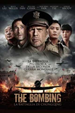 The Bombing - La battaglia di Chongqing [HD] (2018)