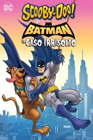 Scooby-Doo! & Batman: Il caso irrisolto [HD] (2018)