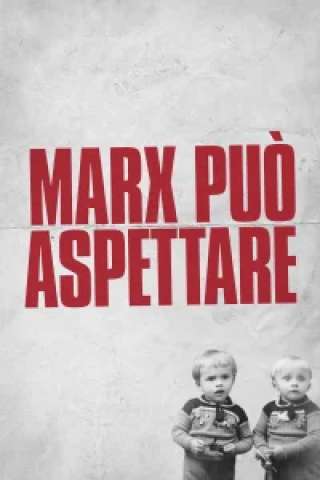 Marx può aspettare [HD] (2021)