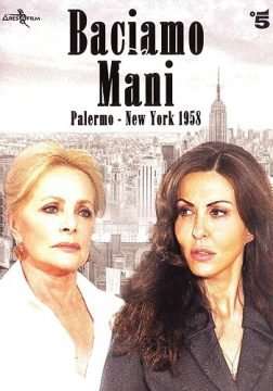 Baciamo le Mani – Palermo New York 1958 [] (2013)
