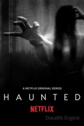 Haunted [] (2018 - In Lavorazione)