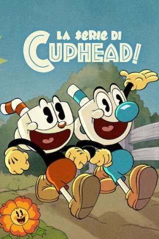 La serie di Cuphead! [] (2022 - In Lavorazione)