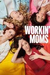 Workin’ Moms [] (2017 - In Lavorazione)