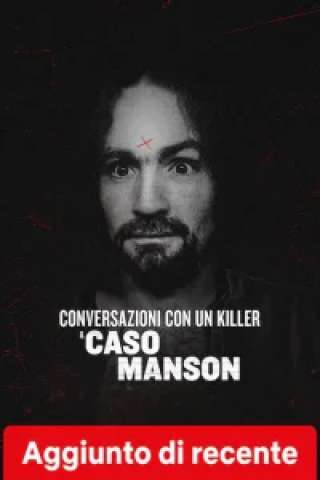 Conversazioni con un killer: Il caso Manson [HD] (2026)