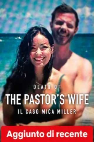 Death of the Pastor's Wife: il caso Mica Miller [HD] (2026)