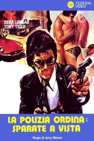 La Polizia Ordina: Sparate A Vista [HD] (1976)