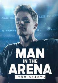 Man in the Arena: Tom Brady [HD] (2021)