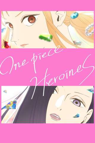 ONE PIECE HEROINES [HD] (2026)