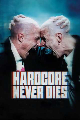 Hardcore Never Dies [HD] (2023)