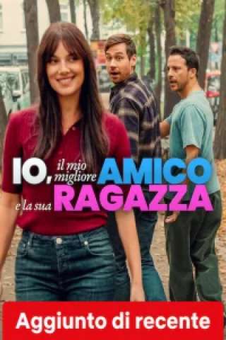 Io, il mio migliore amico e la sua ragazza [HD] (2026)