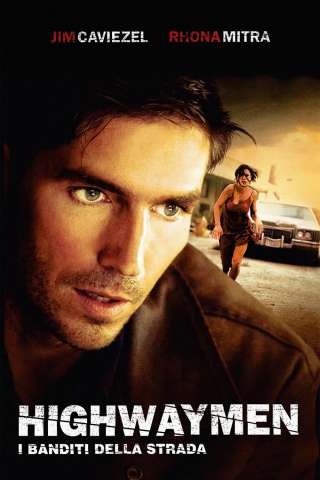Highwaymen - I Banditi Della Strada [HD] (2004)