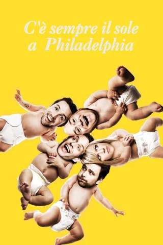 C'è sempre il sole a Philadelphia [HD] (2005)