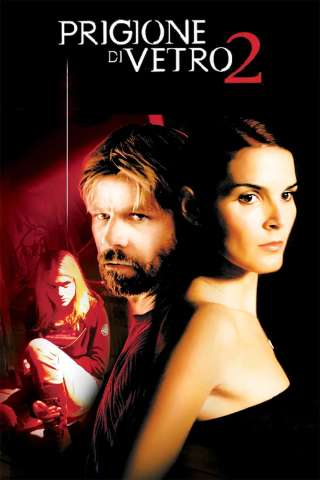 Prigione di vetro 2 [HD] (2006)