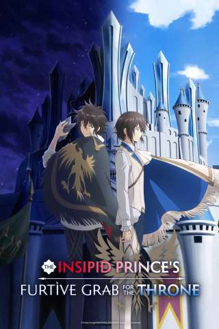 The Insipid Prince's Furtive Grab for the Throne [HD] (2026)