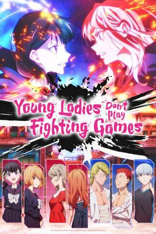 Young Ladies Don't Play Fighting Games [HD] (2026)