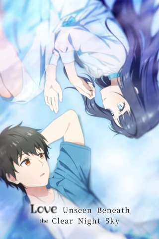 Love Unseen Beneath the Clear Night Sky [HD] (2026)